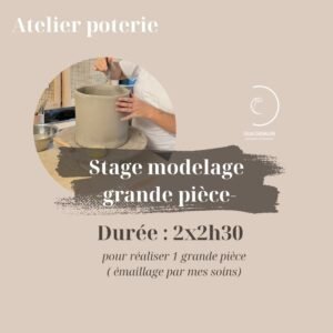 Stage Modelage Grande Pièce en Céramique — 2 x 2h30
